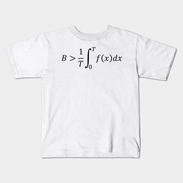 Be Greater Than Average Integral Kids T-Shirt by ScienceCorner